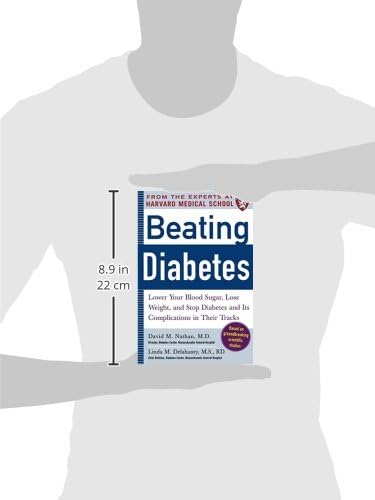 Beating Diabetes (A Harvard Medical School Book): Lower Your Blood Sugar, Lose Weight, and Stop Diabetes and Its Complications in Their Tracks by David M. Nathan
