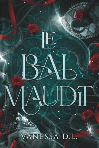 Le bal maudit - oneshot - romantasy (French Edition) by Vanessa D.L.