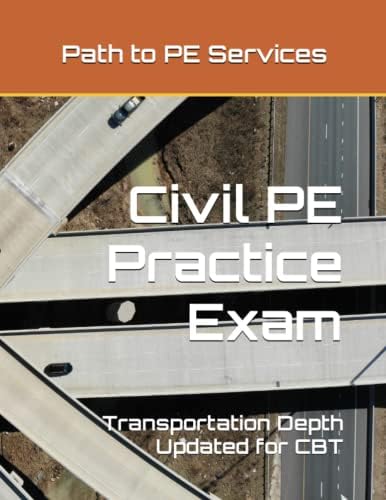 Civil PE Practice Exam - Transportation Depth by Path to PE Services