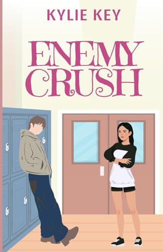 Enemy Crush: An Enemies to Lovers Sweet YA Romance (Sweet Crushes) by Kylie Key