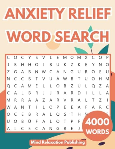 Anxiety Relief Word Search for Adults: Calming Activity Puzzle Book for Adults, Seniors & Teens: Keep Your Mind Relaxed with Positive, Uplifting, and Good Vibes Words by Mind Relaxation Publishing