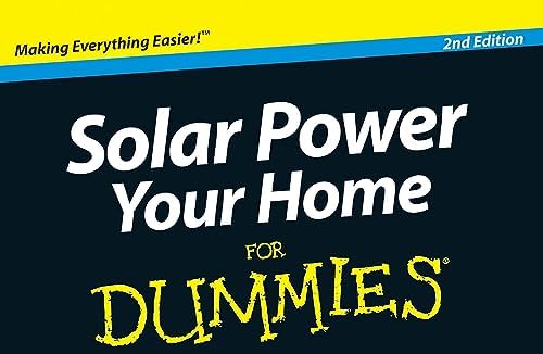 Solar Power Your Home For Dummies (For Dummies Series) by Rik DeGunther