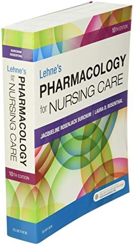 Lehne's Pharmacology for Nursing Care by Jacqueline Rosenjack Burchum DNSc FNP-BC CNE