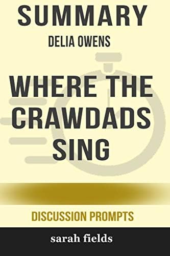 Summary: Delia Owens' Where the Crawdads Sing by Sarah Fields