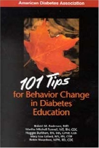 101 Tips for Behavior Change in Diabetes Education by Robert Anderson
