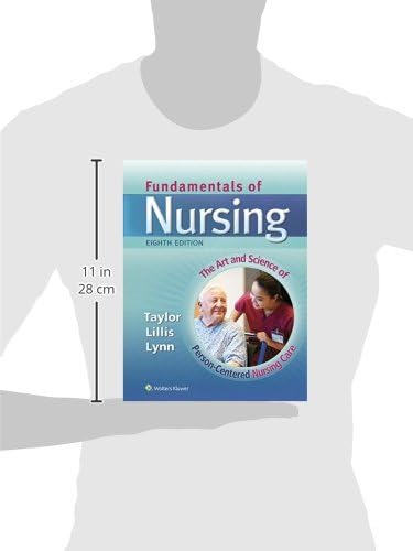 Fundamentals of Nursing: The Art and Science of Person-centered Nursing Care by R.N. Taylor, Carol, Ph.D.
