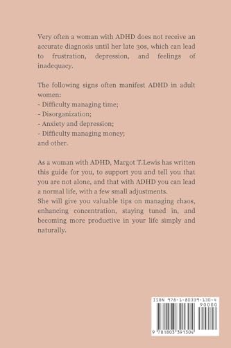 ADHD Adult Women: Manage Chaos, Empower Focus, Stay Tuned, and Become More Productive in Your Life in Natural and Easy Steps. by Margot T Lewis