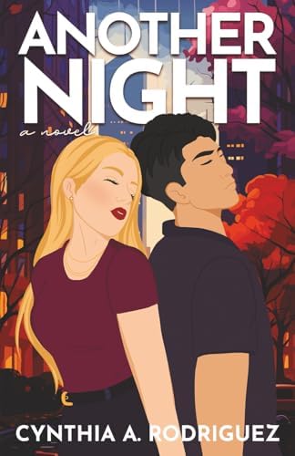 Another Night: An Other Woman Romance (The Second Chance Series) by Cynthia A. Rodriguez