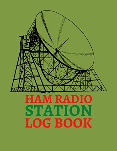 Ham Radio Station Log Book: Amateur Radio Log Book, Ham Radio Log Book Template, Ham Radio Contact Log, Ham Radio Logbook Template. by AR Dreams Publishing House