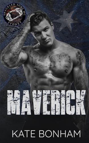 Maverick: A Forbidden Second Chance MC Romance (Shackled Sons MC: Sydney) by Kate Bonham