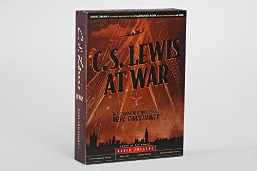 C. S. Lewis at War: The Dramatic Story Behind Mere Christianity (Radio Theatre) by C. S. Lewis