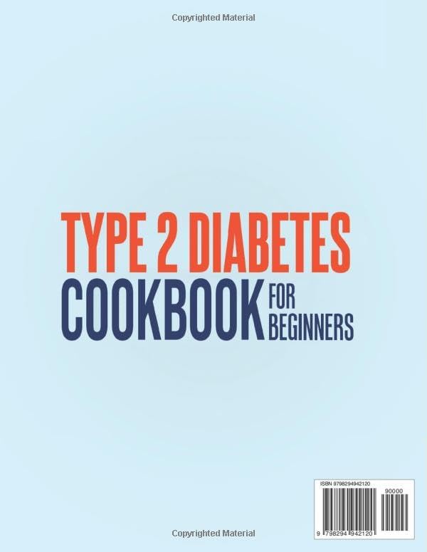 Type 2 Diabetes Cookbook for Beginners: 2100 Days of Easy, Low-Carb, Low-Sugar Recipes to Control Blood Sugar, Manage Type 2 Diabetes, and Enjoy Healthy Eating | Includes a 90-Day Meal Plan by Lyra Whitman