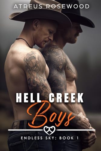 Hell Creek Boys: An MM Enemies to Lovers Cowboy Stepbrother Romance (Endless Sky Cowboys) by Atreus Rosewood