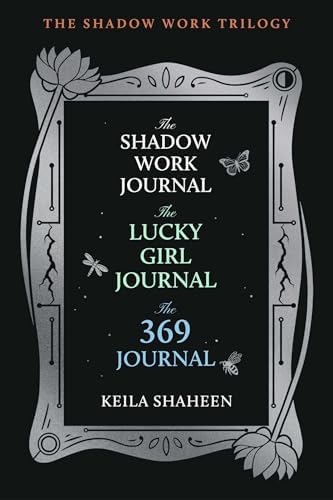 The Shadow Work Trilogy (Boxed Set): The Shadow Work Journal, The Lucky Girl Journal, and The 369 Journal by Keila Shaheen