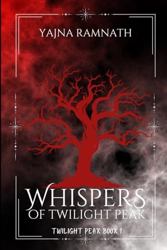 Whispers of Twilight Peak: A Vampire/Sorcerer Romantasy Trilogy (Twilight Peak Trilogy) by Yajna Ramnath