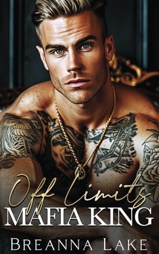 Off Limits Mafia King: An Enemies To Lovers, Billionaire Romance (The Warwicks) by Breanna Lake