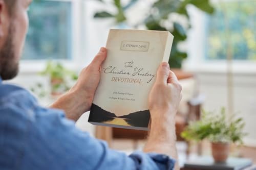 The Christian History Devotional: 365 Readings and Prayers to Deepen and Inspire Your Faith (365 Daily Devotions) by J. Stephen Lang