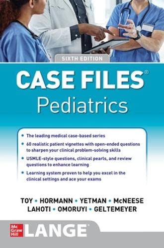 Case Files Pediatrics, Sixth Edition by Eugene C. Toy
