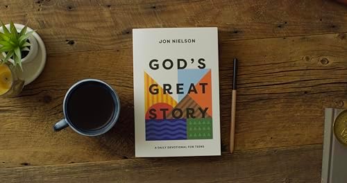 God's Great Story: A Daily Devotional for Teens by Jon Nielson