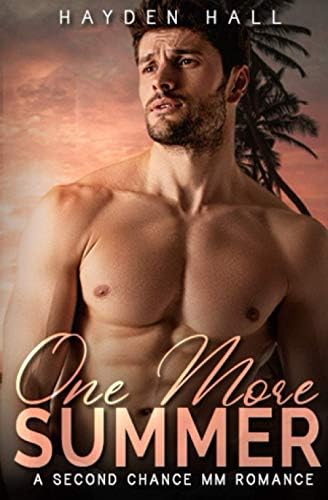 One More Summer: A Second Chance MM Romance (Loving Again) by Hayden Hall