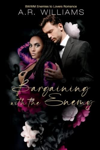 Bargaining with the Enemy: BWWM Enemies to Lovers Romance (Stockton Men) by A.R. Williams