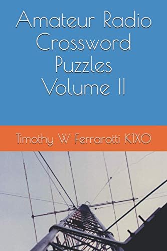 Amateur Radio Crossword Puzzles Volume II by Dr. Timothy W Ferrarotti