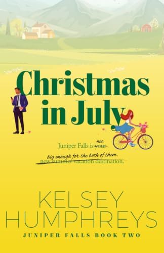 Christmas In July (Juniper Falls) by Kelsey Humphreys