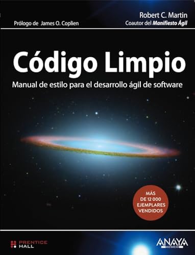 Código limpio / Clean code: Manual de estilo para el desarrollo ágil de software / A Handbook of Agile Software Craftsmanship by Robert C. Martin