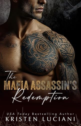 The Mafia Assassin's Redemption: A Dark Enemies To Lovers Mafia Romance (Mafia Obsession Series) by Kristen Luciani