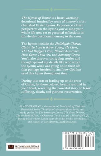 The Hymns of Easter: Daily Lent and Easter Devotions on Classic Hymns (40 Daily Devotions for Lent and Easter) (The Devotional Hymn Series) by Alan Vermilye