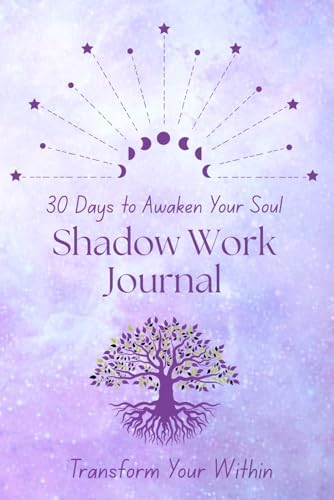 30 Days to Awaken Your Soul: Shadow Work Journal: Your 30-Day Guided Journey to Heal, Integrate, and Transform from Within by Transform Your Within