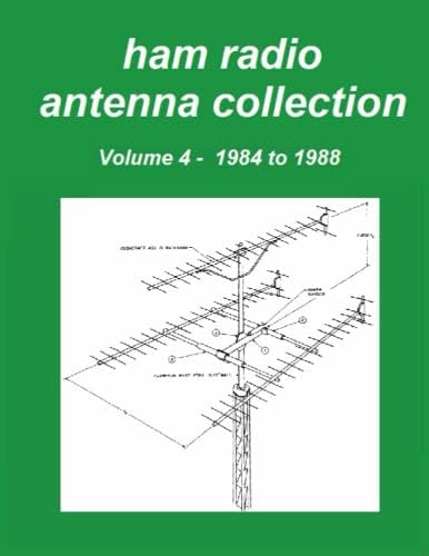 Ham Radio Antenna Collection: Volume 4 by Marcel De Canck