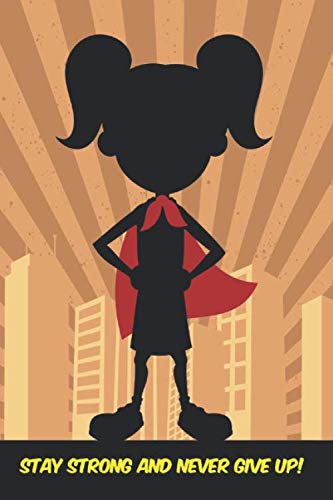 Diabetic Superhero! Diabetes Journal Designed Specifically for Kids! Type 1 Diabetes Blood Sugar Logbook For Girls.: Stay Strong and Never Give Up! ... / Blood Glucose Tracker (Type 1 Super Girl) by Retro Kid Supply Co.