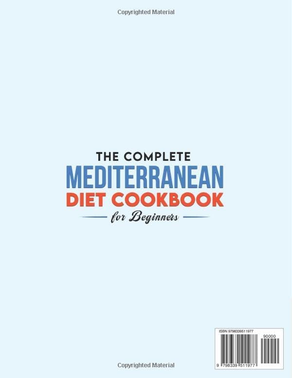 The Complete Mediterranean Diet Cookbook for Beginners: 2100 Days of Mouth-Watering and Wholesome Recipes for a Healthier You | Effective 60-Day Meal Plan by Isabella DeLuca