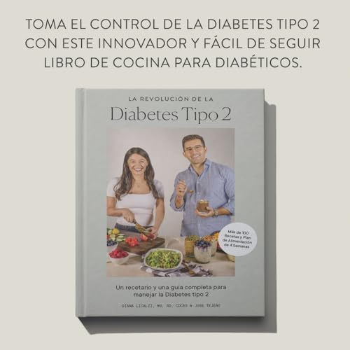 La revolución de la diabetes tipo 2: Recetario y guía completa para el control de la diabetes tipo 2 (Spanish Edition) by Diana Licalzi