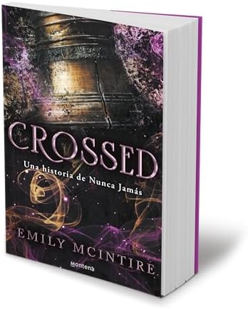 Crossed (Spanish Edition) (Nunca Jamás / Never After) by Emily McIntire