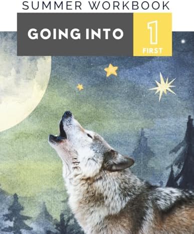 Summer Workbook: Going Into - First Grade by Stacey Payne