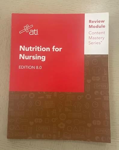 Nutrition for Nursing Edition 8.0 ATI Review Module Content Mastery Series by Alissa Althoff
