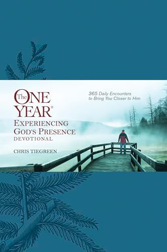 The One Year Experiencing God's Presence Devotional: 365 Daily Encounters to Bring You Closer to Him by Chris Tiegreen