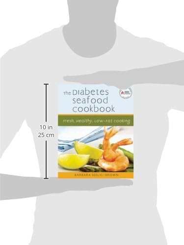 The Diabetes Seafood Cookbook: Fresh, Healthy, Low-Fat Cooking by Barbara Seelig-Brown