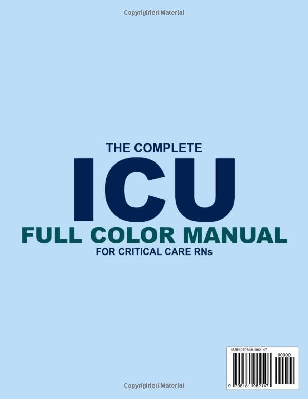 The Complete ICU Full Color Manual for Critical Care RNs by Nora J. Mosley