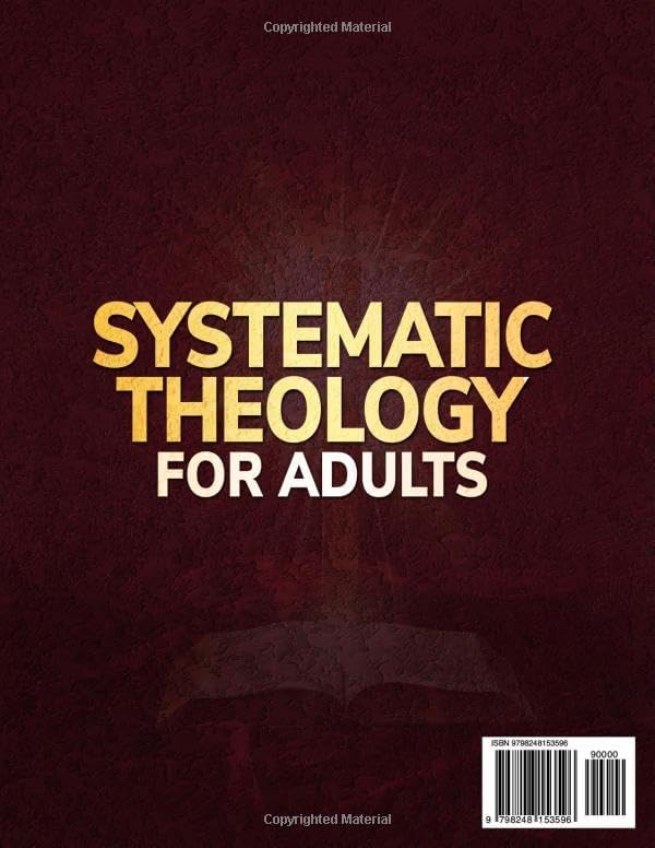 Systematic Theology for Adults: A 52-Week Guided Workbook to Gain a Clear Understanding of What Christians Believe and Why It Matters for Modern Life by Tamsin Keller