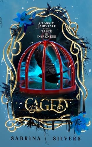 Caged: A Rapunzel-Inspired Romantasy (MMF Omegaverse) by Sabrina Silvers