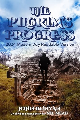 The Pilgrim's Progress: 2024 Modern Day Readable Version by John Bunyan