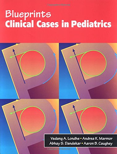 Blueprints Clinical Cases in Pediatrics by Vedang A. Londhe