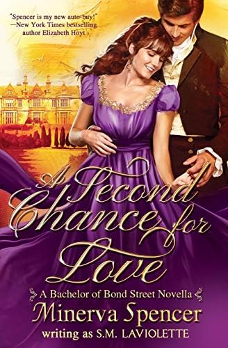 A Second Chance for Love: A Bachelors of Bond Street Novella by Minerva Spencer