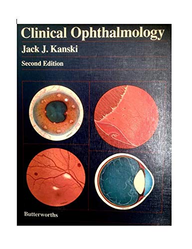 Clinical ophthalmology: A systematic approach by Jack J Kanski