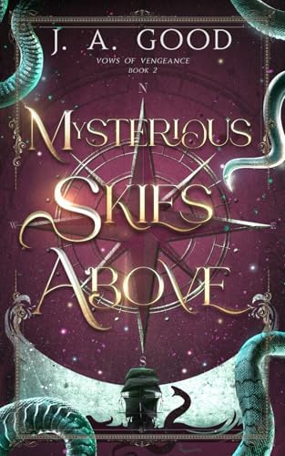 Mysterious Skies Above (Vows of Vengeance) by J.A. Good