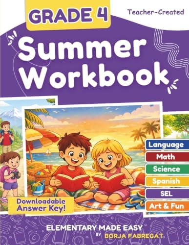 4th Grade Summer Workbook: A Teacher-Created 4th to 5th Grade Summer Workbook with Math, Reading, Writing, Science, SEL and Spanish by Elementary Made Easy