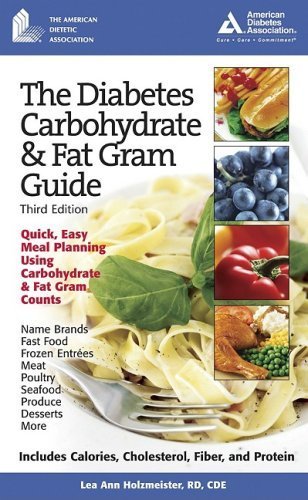 The Diabetes Carbohydrate & Fat Gram Guide by Lea Holzmeister